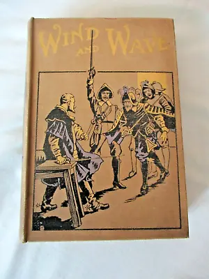 H.E. BURCH - WIND & WAVES  - 1930's VINTAGE HARDBACK BOOK • £3