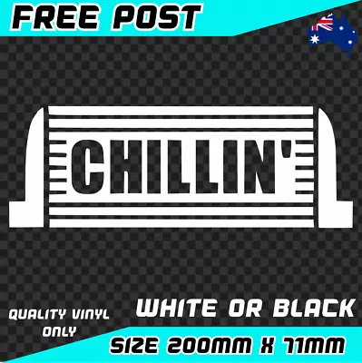 $5.95 • Buy Chillin Sticker Decal Vinyl Car Ute Intercooler Boost Turbo JDM Drift Illest Dub