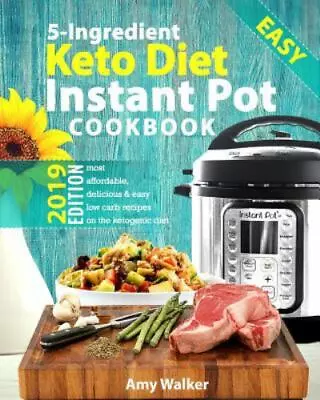 Keto Diet Instant Pot Cookbook 2019: Most Affordable Quick & Easy... • $10.21