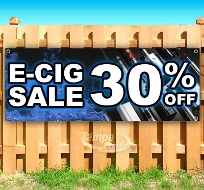 E-CIG SALE 30% OFF Advertising Vinyl Banner Flag Sign Many Sizes Available VAPE • $25.69