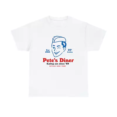 Mens Pete's Diner T Shirt Funny Eating Ass Meme Sarcastic Novelty Tee For Him • $16.95