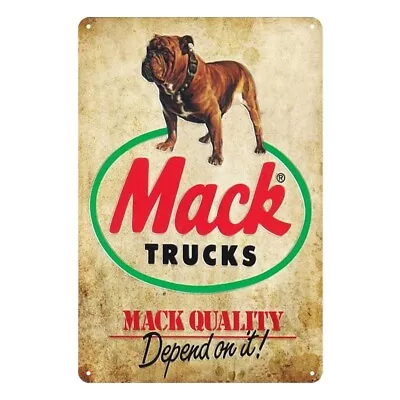 2x Tin Sign MACK TRUCKS MACK QUALITY DEPEND ON IT 20x30 Metal  Rustic Vintage • $25.66