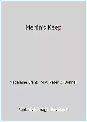 Merlin's Keep By Madeleine Brent;  AKA; Peter O`Donnell • $5.96