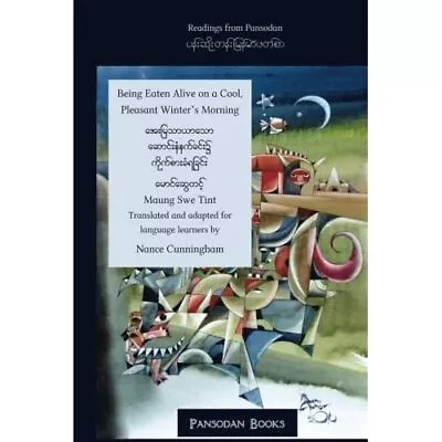 Being Eaten Alive On A Cool Pleasant Winter's Morning  - Paperback NEW Maung Sw • £14.64