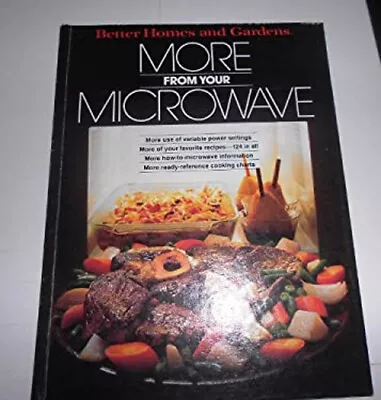 More From Your Microwave Hardcover Sharyl Heiken • $5.89