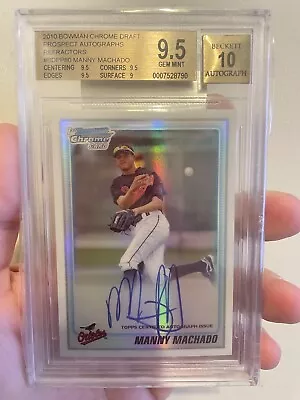 2010 Bowman Chrome Manny Machado Refractor RC  Auto #/500 BGS 9.5/10  🔥🔥🔥 • $1499