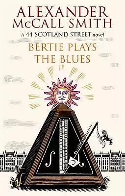 McCall Smith Alexander : Bertie Plays The Blues: 7 (44 Scotland S Amazing Value • £2.71