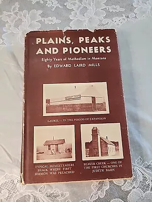 Edward Laird MILLS / Plains Peaks And Pioneers Eighty Years Of Methodism 1st Ed • $18.99