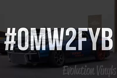 #OMW2FYB Decal Sticker V1 JDM Lowered Stance Low Drift Slammed Turbo Slammed NOS • $6.99