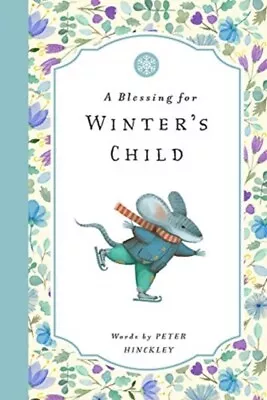  BLESSING FOR WINTERS CHILD By PETER HINCKLEY 9781638195009 NEW Book • £14.95