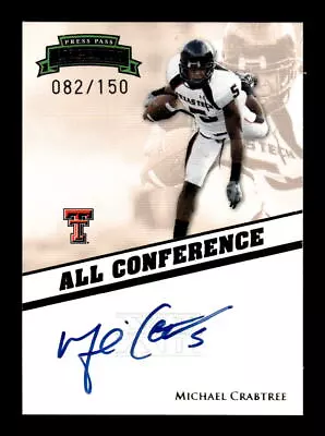 2009 Press Pass Legends #AC-MC Michael Crabtree All Conference Autographs #/150 • $14.99