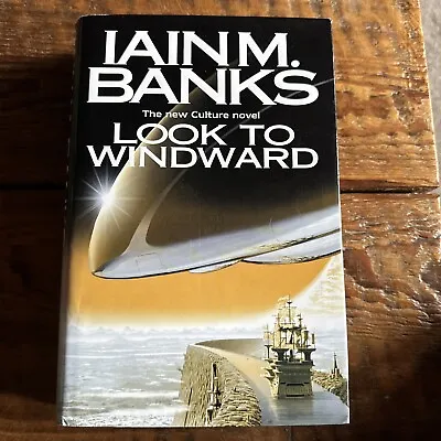 Look To Windward (2000) Iain M. Banks Hbk 1st Ed D/w VG Condition • £6.50