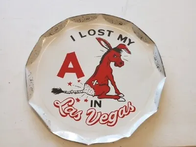 Vintage Las Vegas Souvenir Tray - Lost My Ass In ... 1970s • $15