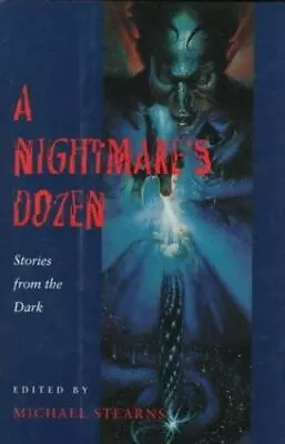 A Nightmare's Dozen: Stories From The Dark • $5.05