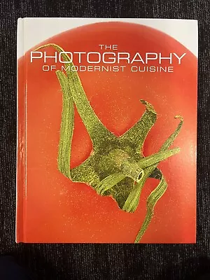 LIKE NEW The Photography Of Modernist Cuisine 9780982761021 By Myhrvold Nathan • $30