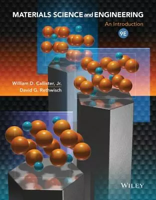Materials Science And Engineering: An Introduction By Callister Jr. William D. • $55.50
