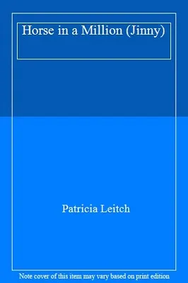 Horse In A Million (Jinny) By Patricia Leitch • £3.52