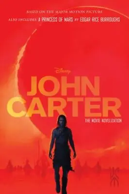 John Carter: The Movie Novelization: Also Includes: A Princess Of Mars [ Moore • $5.10