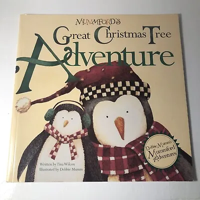 Debbie Mumm's Mummford's Great Christmas Tree Adventure By Tina Wilcox 1998 NEW • $7.99