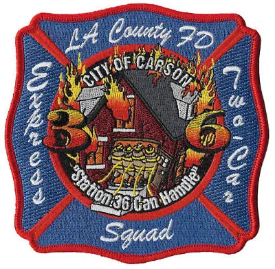 LA County Station 36 City Of Carson  Can Handle  NEW Fire Patch . • $6.95