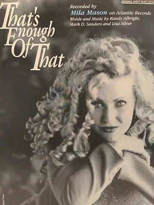 Thats Enough Of That Sheet Music Mila Mason Piano Guitar Lyrics 90s Country  F4O • $10