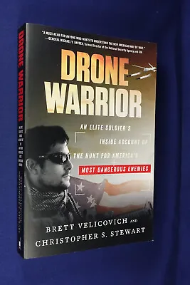 DRONE WARRIOR Brett Velicovich ELITE SOLDIER HUNT AMERICA MOST DANGEROUS ENEMIES • $10