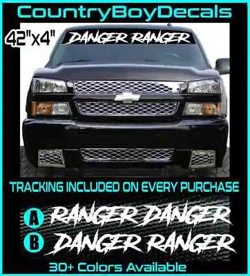 DANGER RANGER 42  Windshield Vinyl Decal Sticker TRUCK 4x4 Gang Low Mud Off Road • $14.99