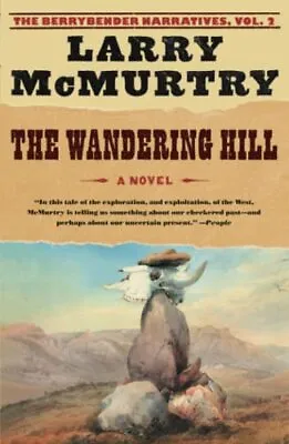 The Wandering Hill (The Berrybender... McMurtry Larry • £9.99