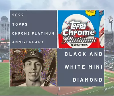 2022 Topps Chrome Platinum Anniversary - Black & White Mini-Diamond - You Pick • $4.99