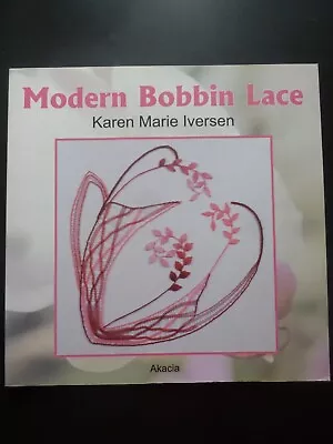 MODERN BOBBIN LACE By Karen Marie Iversen (2006) - Lacemaking Patterns • £18.99