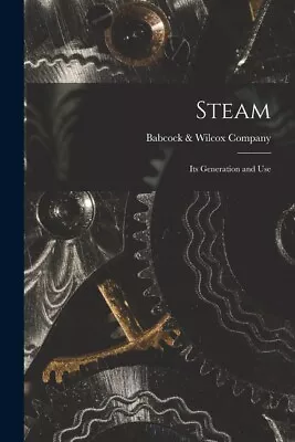 Steam: Its Generation And Use • $19.96