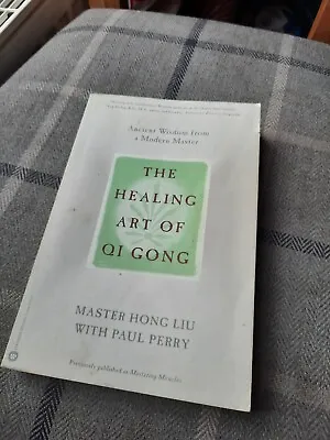 The Healing Of Art Of Qi Gong By Liu Hong (Paperback 1999) • £12.50