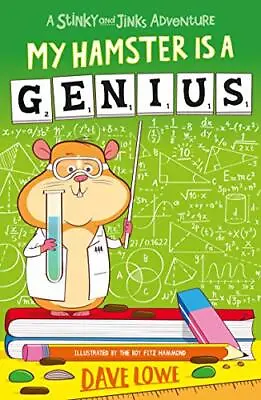 My Hamster Is A Genius (Stinky And Jinks) By Dave Lowe Mark Chambers • £2.88