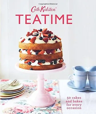 £24.99 • Buy Teatime: 50 Cakes And Bakes For Every Occasion Book By Cath Kidston Hardback NEW