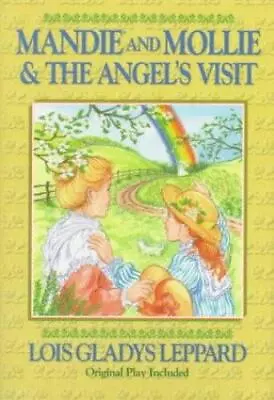 Mandie And Mollie: The Angel's Visit By Leppard Lois Gladys • $5.55