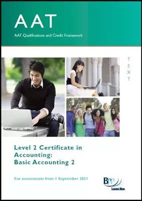 AAT - Basic Accounting 2 - Study Text By BPP Learning Media • £4.93