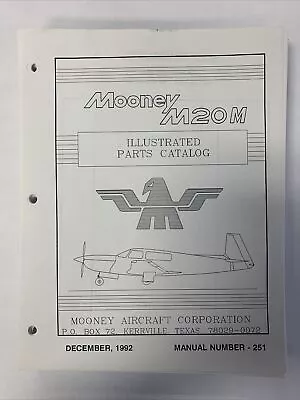 Mooney M20M Illustrated Parts Catalog Manual No. 251 1992 - Looseleaf Copy • $38