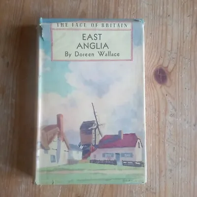 East Anglia By Doreen Wallace HB DJ Vintage 1948 • £2.99