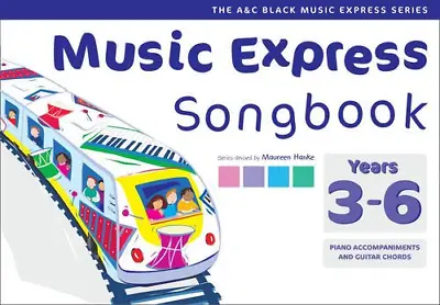Music Express Songbook Years 3-6: All The Songs From Music Express: All The Song • £4.70