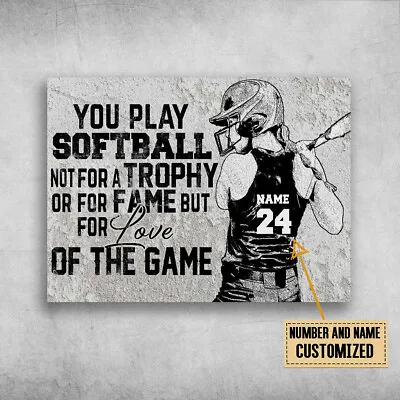 Softball Player Softball Lover You Play Softball Not For A Trophy Customize... • $14.52