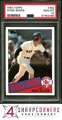 1985 Topps #350 Wade Boggs Red Sox Hof Psa 10 • $0.99