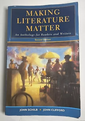 Making Literature Matter: An Anthology For Readers And Writers 2nd Edition • $8.80