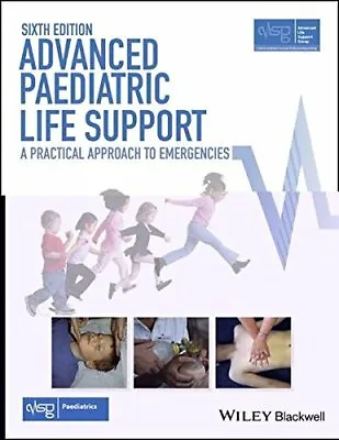 Advanced Paediatric Life Support: A Practical Approach To Emergencies (Advanced • £3.50