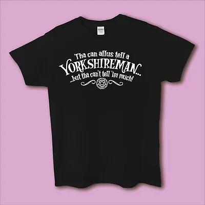 Men's Yorkshire Slogan T-shirt - 'Tell A Yorkshireman...'  • £12.49