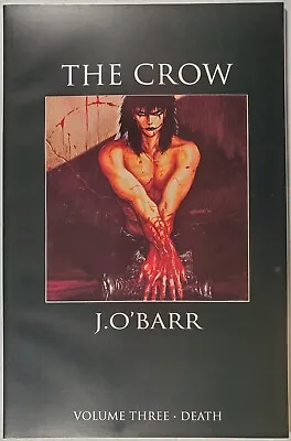 James O'Barr - THE CROW Volume Three - Death • £80.42