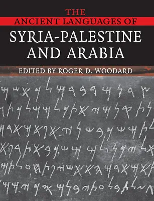 The Ancient Languages Of Syria-Palestine And Arabia Woodard Paperback • £39.99