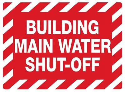 Main Water Shut-Off Safety Sign Sticker Decal Label D7335 • $1.95