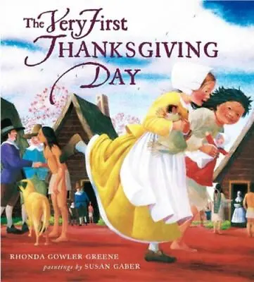 The Very First Thanksgiving Day By Greene Rhonda Gowler • $4.44