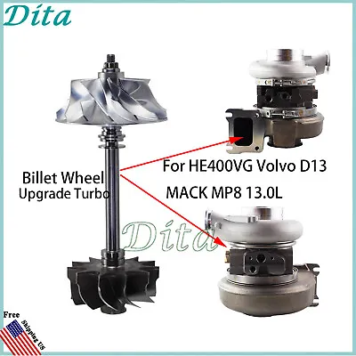 HE400VG Upgrade Turbo Billet Wheel Kit For Volvo D13 MACK MP8 3791465 5355484   • $156.99