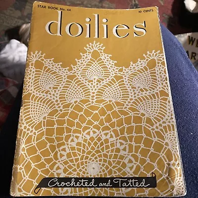 Vintage Doilies - Crocheted And Tatted - Star Book No. 44 • $12.50